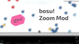[osu!lazer] bosu! - Zoom mod