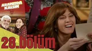 Aramızda Kalsın 28. Bölüm