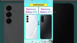 Samsung Galaxy A16 Vs Samsung Galaxy A17 5G