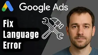 How to Fix “Unsupported Language” in Google Ads (2025 Step-by-Step Beginner Tutorial)