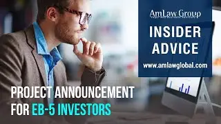 Project Announcement for EB-5 Investors