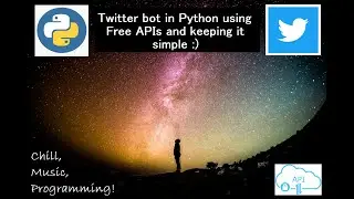 Making Twitter Cats and Dogs BOT in Python | Listening to some music and programming | No rush :)