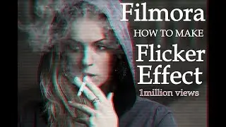 How to make Flicker Effect 2018 |  Wondershare Filmora | english subtitle | Sams Blog