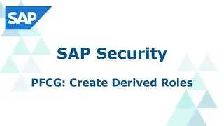 How to create derived roles in SAP PFCG | SAP Security