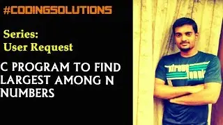 1-C PROGRAM TO FIND LARGEST AMONG N INTEGERS