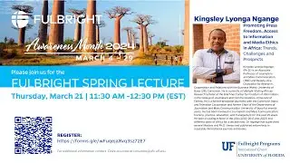 Fulbright Spring Lecture 2024 with Dr. Kingsley Ngange