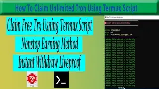 how to claim unlimited tron using termux script || instant withdraw proof || claim free trx in pc