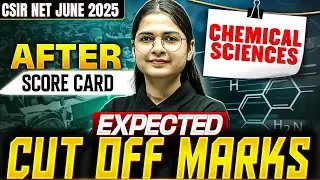 CSIR NET Chemical Sciences June 2025 Expected Cut Off 🔥 | After Score Card Analysis & Predictions !