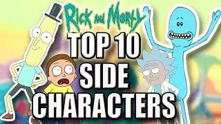 10 Best Rick and Morty Characters