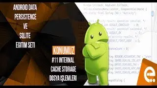 11 Internal Cache Storage | Android Content Provider | Storage | Sqlite Dersleri
