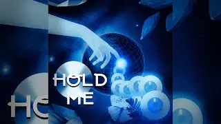 HOLD ME (Official Music)