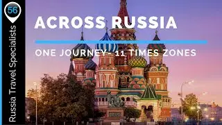 Visit Russia - A Journey Across 11 Time Zones | Tours in Russia