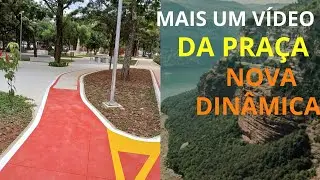 MAIS UM VÍDEO DA PRAÇA COM UMA DINÂMICA AVANÇADA