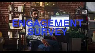 Moments that matter - Engagement Survey 15s
