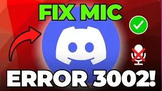 Discord Error 3002 - Fix Microphone Not Working on Windows 10/11