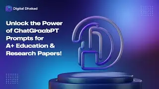 Unlock the Power of ChatGPT Prompts for A+ Education & Research Papers! Digital Dhakad