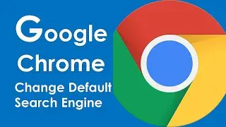 How to Change Default Search Engine in Google Chrome