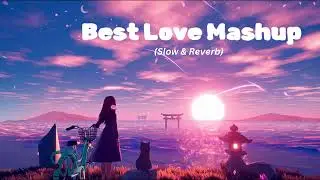 Best Bollywood Love Mashup Song [Slowed & Reverd] | musiczzz