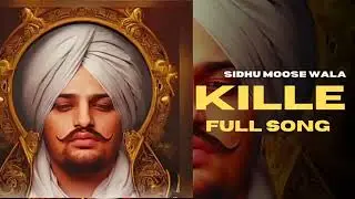 Kille । sidhu moose wala । sidhu New song । punjabi latest song ।