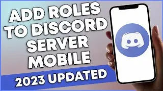 How To Add Roles To Your Discord Server Mobile (UPDATE 2023)