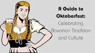 A guide to Oktoberfest: Celebrating Bavarian Tradition and Culture