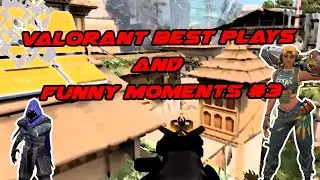 Valorant BEST PLAYS and FUNNY MOMENTS #3