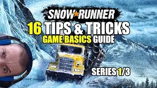 Snowrunner: 16 tips & tricks and basic game guide (series 1/3)