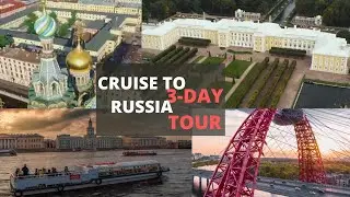 Cruise to Russia, 3-day tour