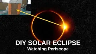 DIY solar eclipse watching periscope 2020 | solar eclipse projector