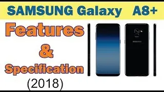 Samsung Galaxy A8 Plus 2018 Leaked Specifications 18 9 Display | Vocational  Learning
