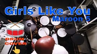Girls Like You - Maroon 5 ft. Cardi B - Drum cover