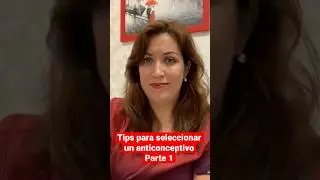 ✅ ¿Qué anticonceptivo voy a usar? Parte 1