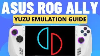 Asus ROG Ally: YUZU (Switch) Emulation Guide in 6 Simple Steps