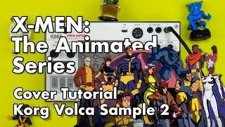 X-Men: The Animated Series Theme - Korg Volca Sample 2 Cover Tutorial