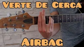 Como tocar Verte De Cerca de Airbag guitarra (FACIL Y RAPIDO)