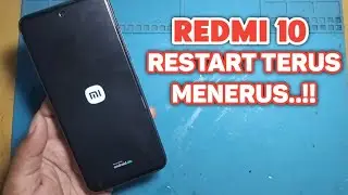 REDMI 10 Restart Terus || Normal Jika Dicolok Cas..‼️