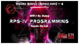RPGIV Inquiry Single Page Subfile PROJECT Part 4/5 | IBMi By Doing hands-on Lab