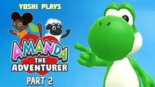 Yoshi plays - AMANDA THE ADVENTURER !!! PART 2