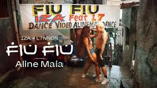 IZA, L7NNON - Fiu Fiu (Aline Maia Dance)