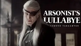 Arsonist's Lullabye | Aemond Targaryen