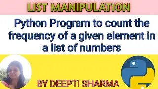 Python Program to count the frequency of a given element in a list of numbers | List Manipulation