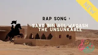Saad bin Abi Waqash The Unsunkable Video Lyric