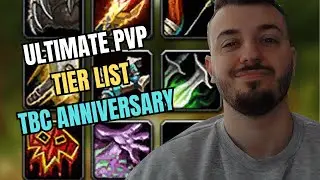 ULTIMATE PVP TIER LIST TBC CLASSIC ANNIVERSARY (outdated) see new video