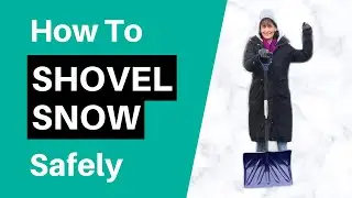How To Shovel Snow Without Hurting Your Back