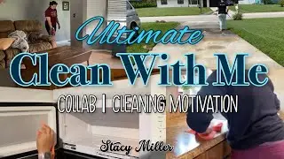 ULTIMATE CLEAN WITH ME | COLLAB | Stacy Miller