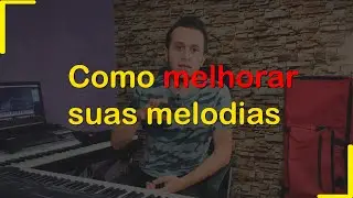 APOGIATURA - COMO DEIXAR SUAS MELODIAS MAIS BONITAS