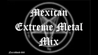 Mexican Extreme Metal Mix #1 | Necroblood666