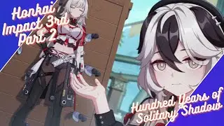 Honkai Impact 3rd (Part 2): Hundred Years of Solitary Shadow Part 6
