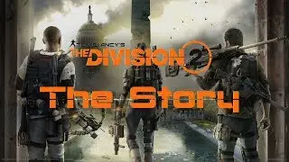 Tom Clancy's The Division 2   Full Story