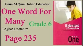 Grade 6 | Understand & Communicate| One Word For Many | Page 235